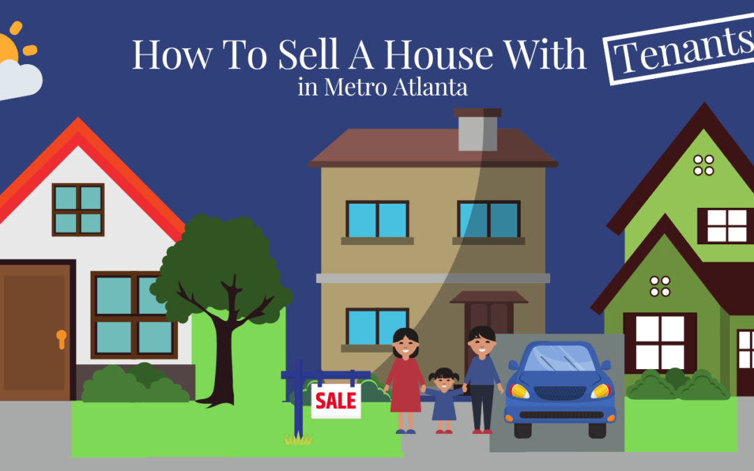 Learn How to Sell a House with Tenants in Metro Atlanta