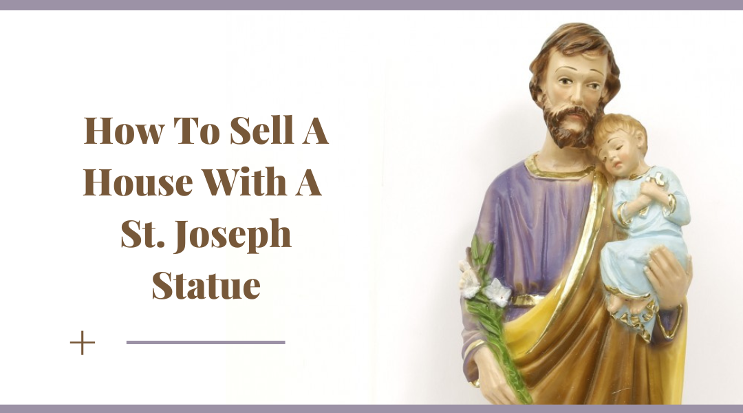 How to Sell a House with a St. Joseph Statue Metro Atlanta