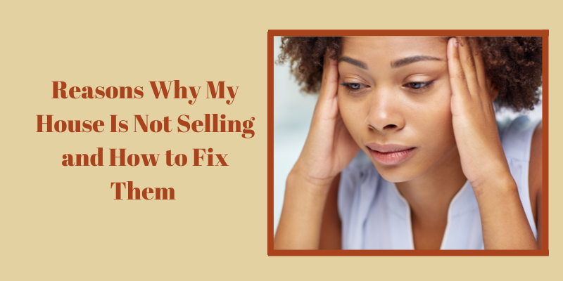 Reasons Why My House Is Not Selling and How to Fix Them Metro Atlanta